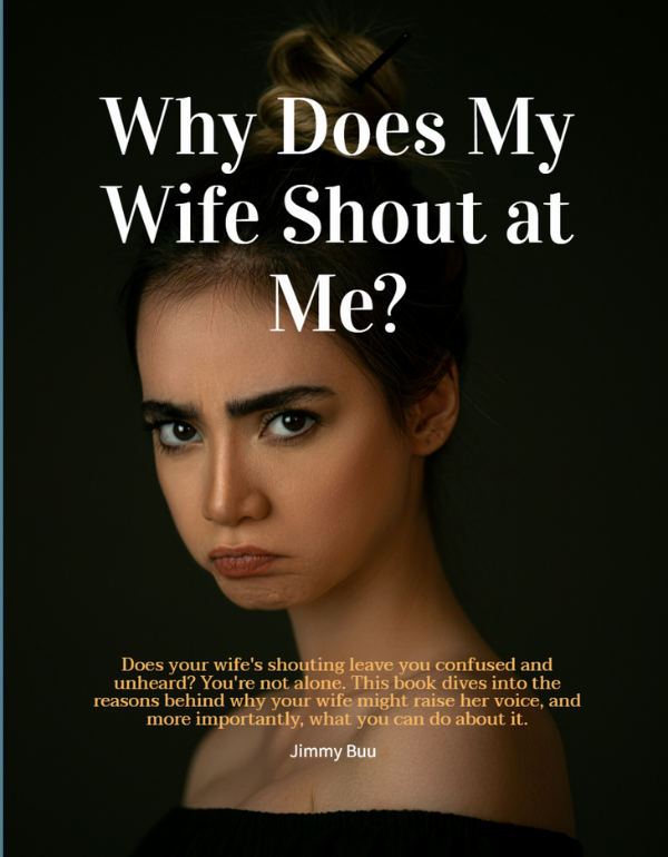 Why Does My Wife Shout at Me?